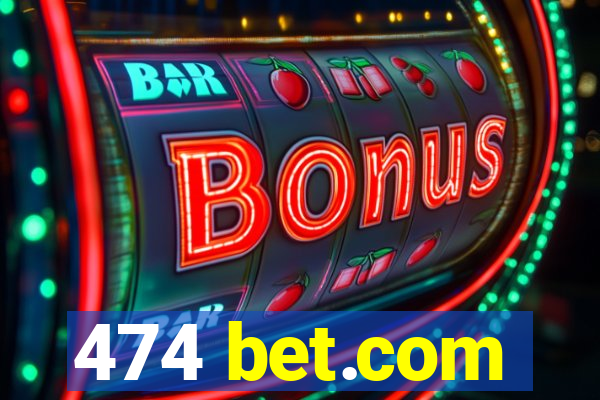 474 bet.com